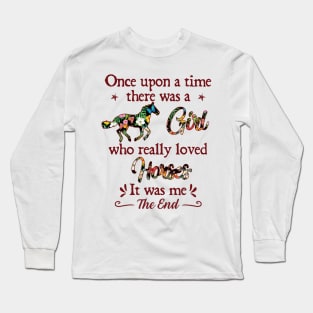 Once upon a time there was a girl Long Sleeve T-Shirt